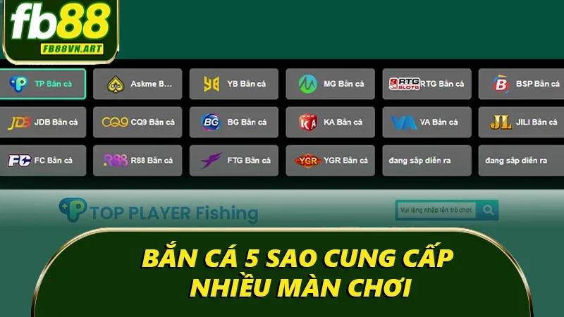 Bắn cá 5 sao cung cấp nhiều màn chơi Bắn cá 5 sao cung cấp nhiều màn chơi