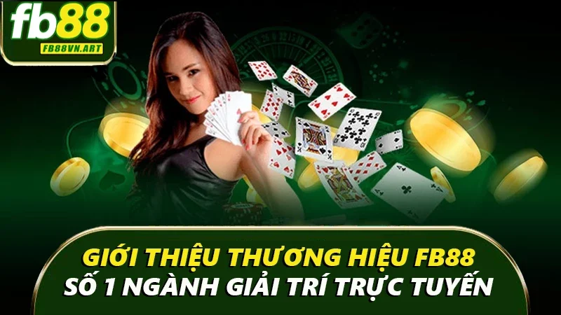 Giới thiệu về thương hiệu FB88 trong ngành giải trí trực tuyến Giới thiệu về thương hiệu FB88 trong ngành giải trí trực tuyến